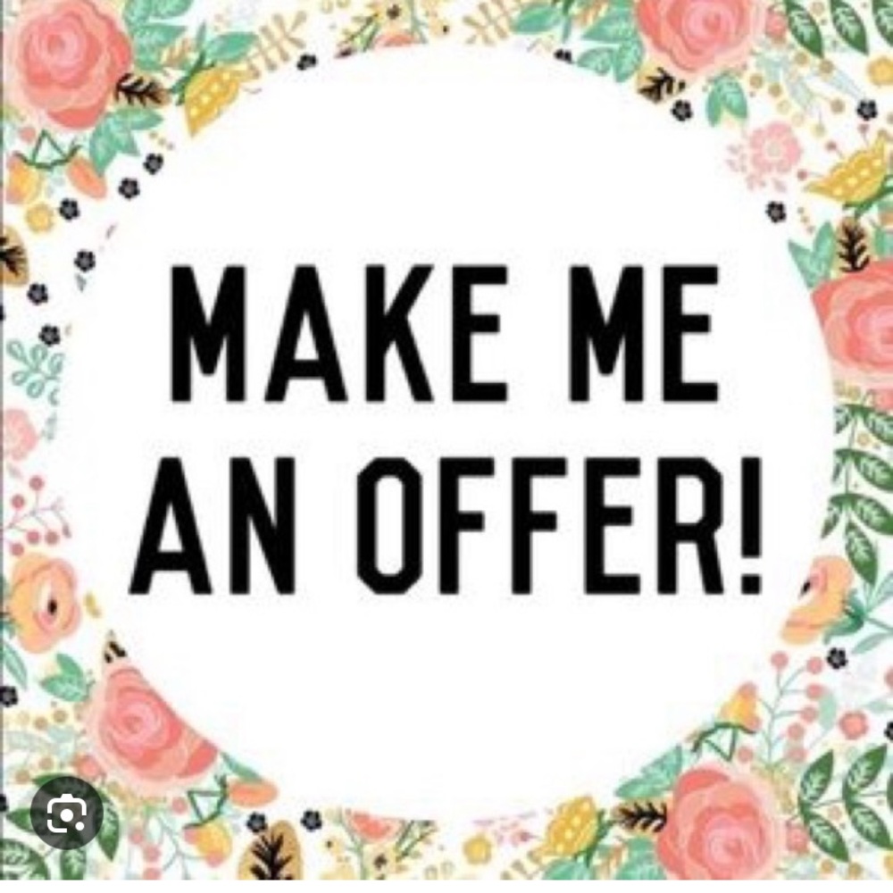 No reasonable offer refused!!!